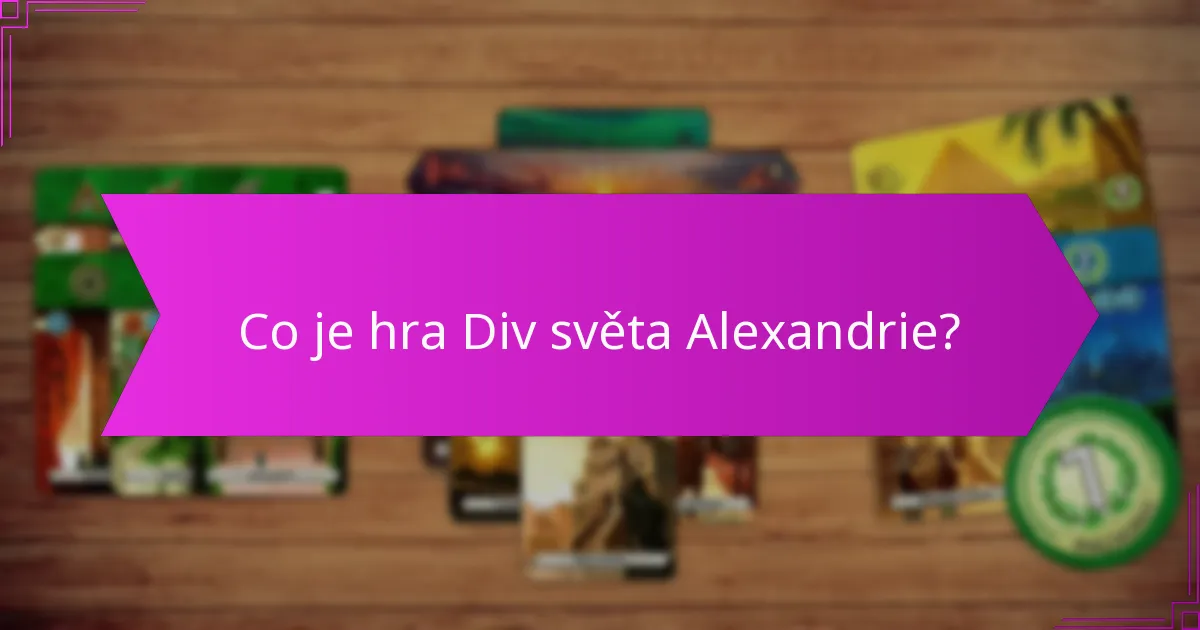 Jak funguje získávání znalostí ve hře Div světa Alexandrie?