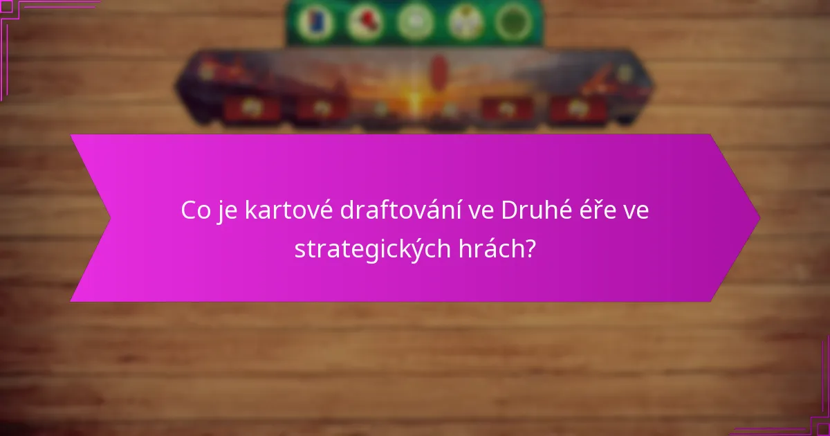 Jak vojenské zaměření ovlivňuje volby v kartovém draftování?