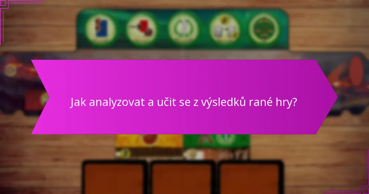 Jak efektivně vybírat pro ranou herní výhodu?