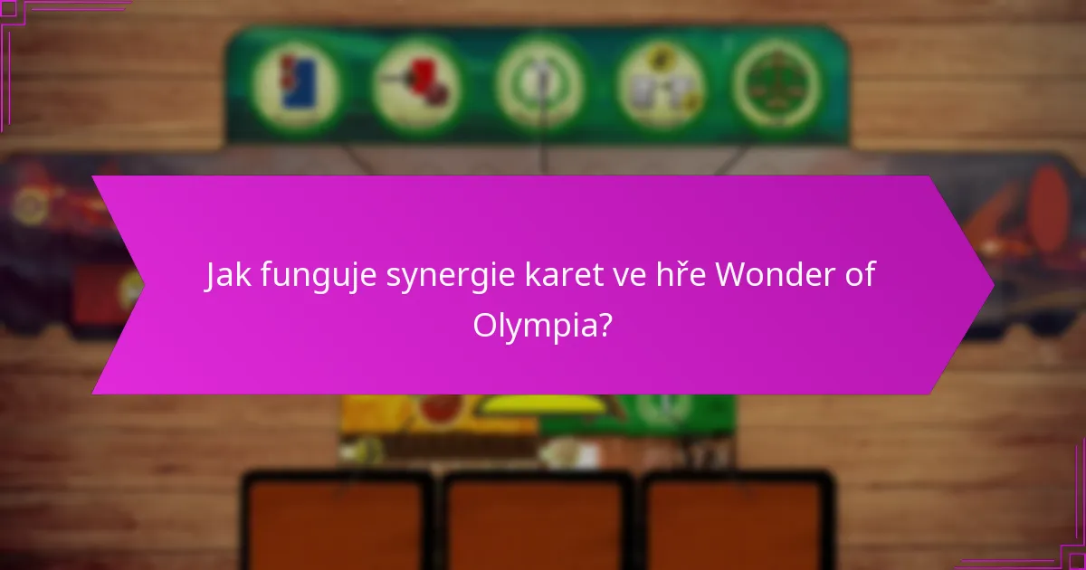 Jak funguje synergie karet ve hře Wonder of Olympia?