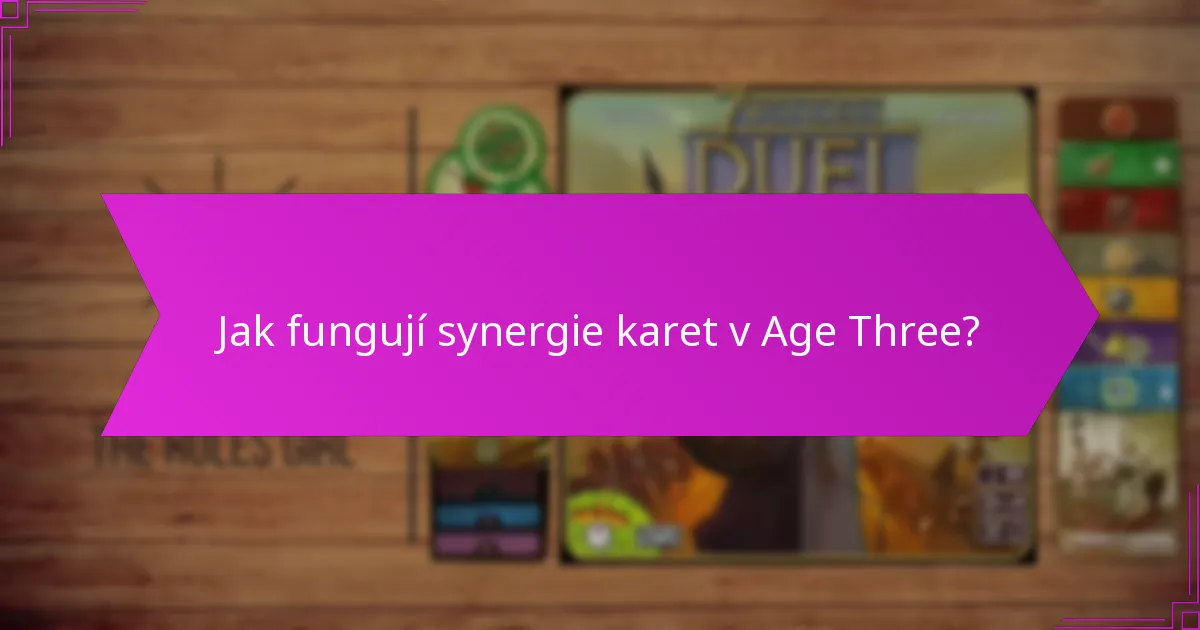 Jak fungují synergie karet v Age Three?