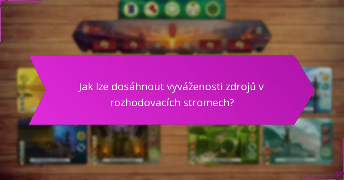Jak lze dosáhnout vyváženosti zdrojů v rozhodovacích stromech?