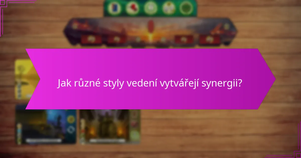 Jak různé styly vedení vytvářejí synergii?