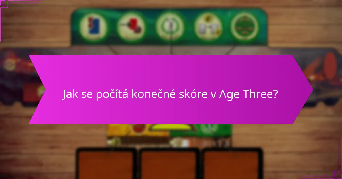 Jak fungují synergie karet v Age Three?