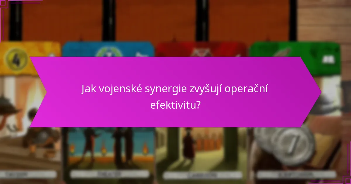 Jak vojenské synergie zvyšují operační efektivitu?