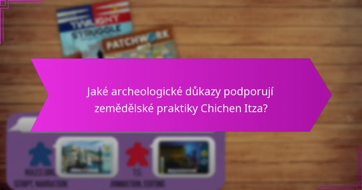 Jak se zemědělské strategie Chichen Itza srovnávají s jinými civilizacemi?