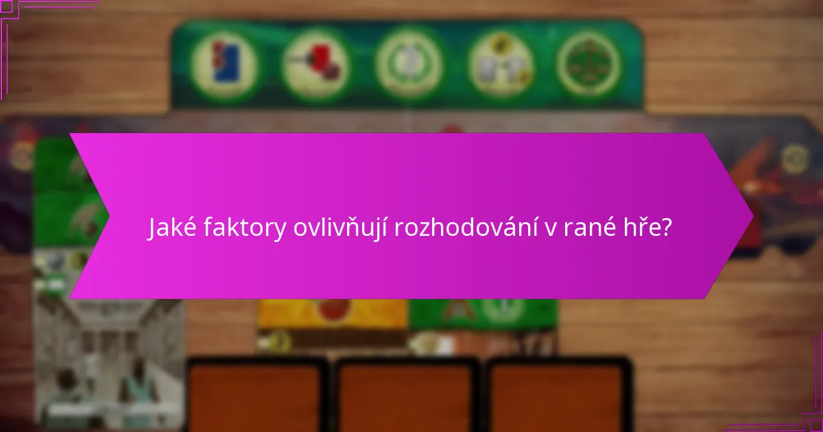 Jaké jsou běžné úskalí v raných herních taktikách?