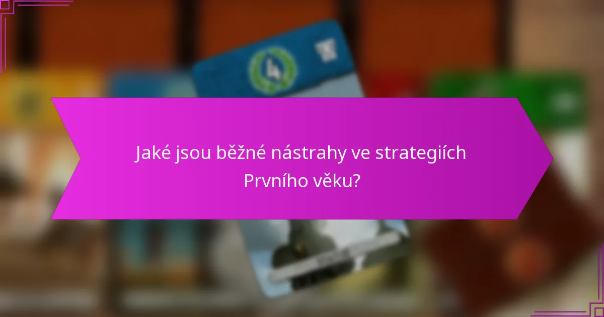 Jaké jsou nejlepší tipy pro draftování ve strategiích Prvního věku?