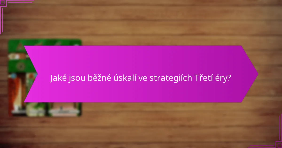 Jaké jsou efektivní techniky pro strategické draftování ve Třetí éře?