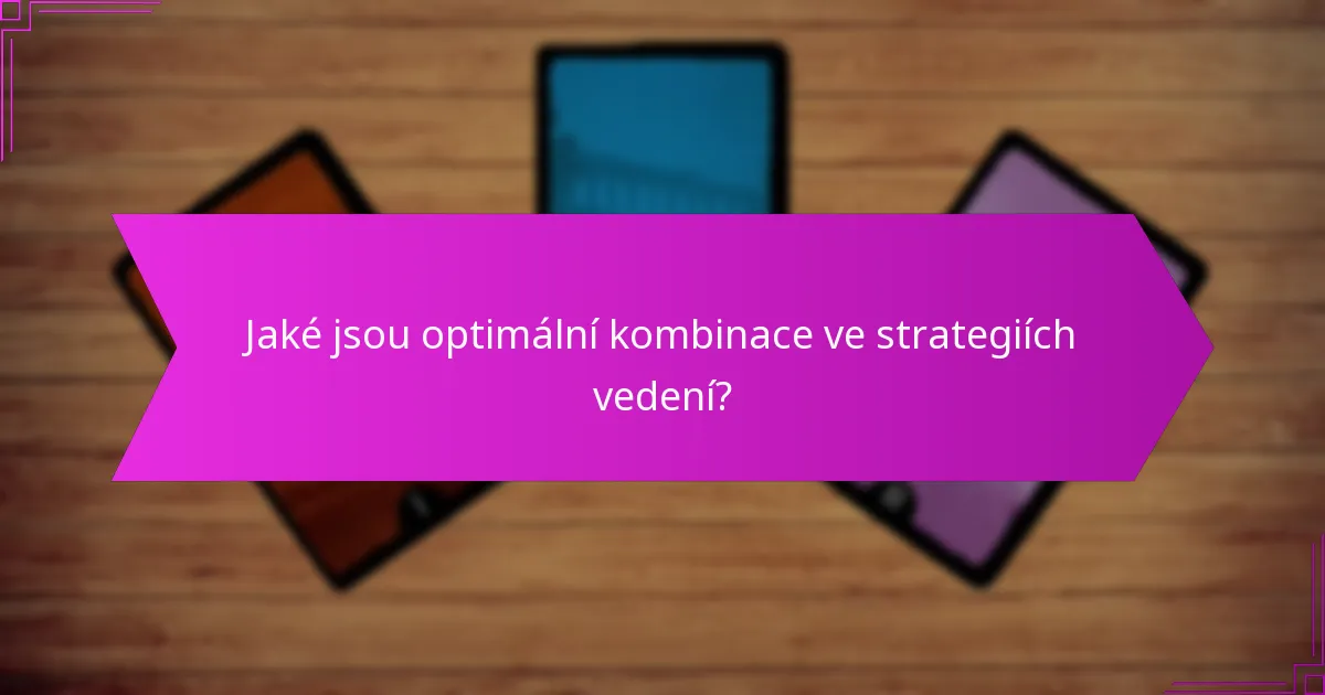 Jaké styly vedení spolu nejlépe fungují?