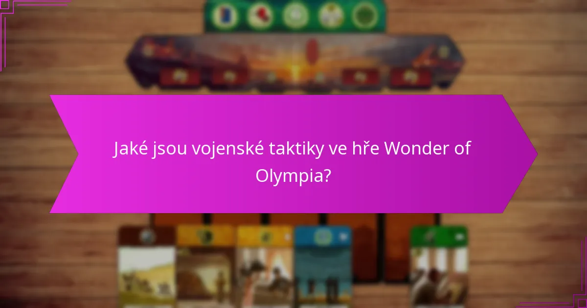 Jaké vojenské taktiky jsou nejúčinnější v soutěžní hře?